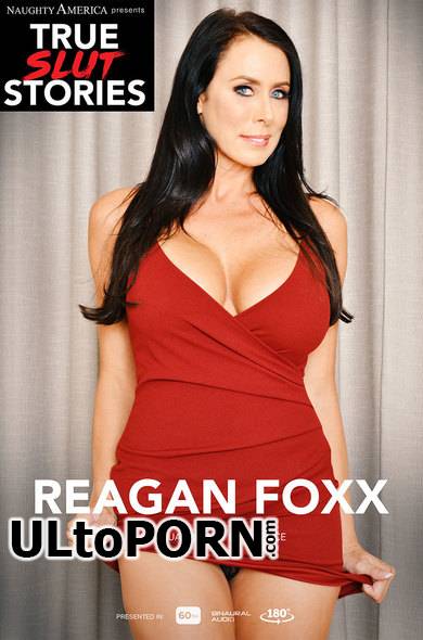 NaughtyAmericaVR.com: Reagan Foxx - True Slut Stories [3.49 GB / UltraHD 2K / 1440p] (Gear VR)