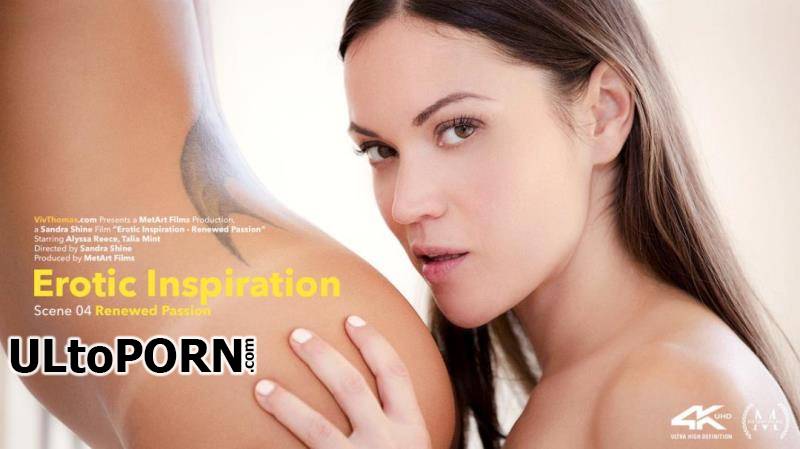 VivThomas.com, MetArt.com: Alyssa Reece, Talia Mint - Erotic Inspiration Episode 4 - Renewed Passion [1.67 GB / FullHD / 1080p] (Lesbian)