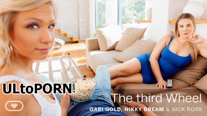 VirtualRealPorn.com: Gabi Gold, Nikky Dream - The third Wheel [6.58 GB / UltraHD 4K / 2160p] (Oculus)
