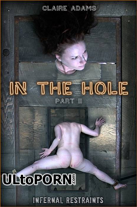 InfernalRestraints.com: Claire Adams - In The Hole II [1.76 GB / HD / 720p] (Torture)