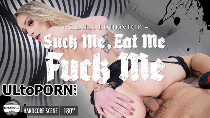 GroobyVR.com: Clara Ludovice - Suck Me, Eat Me, Fuck Me [2.92 GB / HD / 960p] (Shemale)