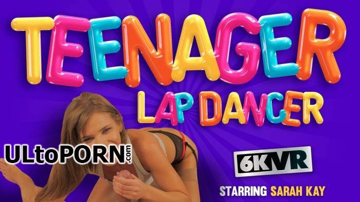 StockingsVR.com: Sarah Kay - Teen Age Lap Dancer [2.71 GB / UltraHD 4K / 3072p] (Oculus)