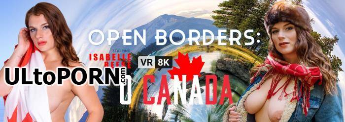 VRBangers.com: Isabelle Reese - Open Borders: O Canada [16.0 GB / UltraHD 4K / 3072p] (Oculus)