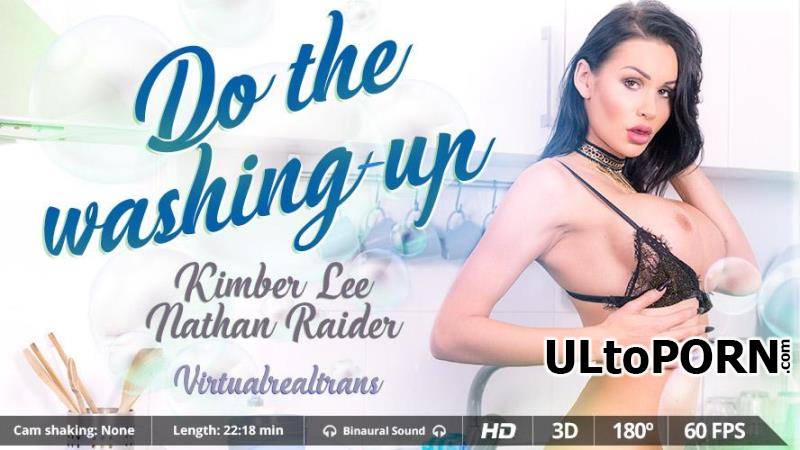 VirtualRealTrans.com: Kimber Lee, Nathan Raider - Do the washing-up [2.56 GB / UltraHD 2K / 1600p] (Shemale)