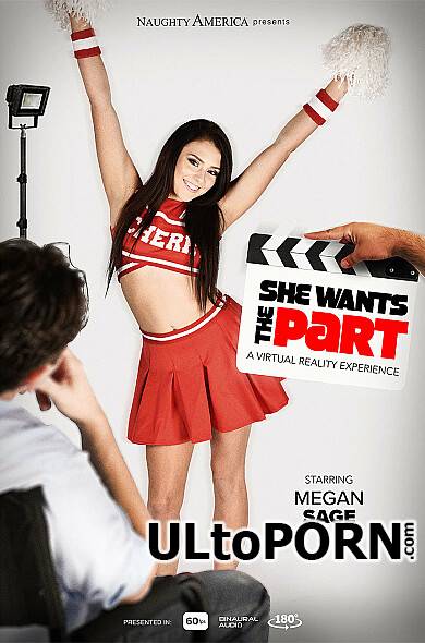 NaughtyAmericaVR.com, NaughtyAmerica.com: Megan Sage, Preston Parker - SHE WANTS THE PART - Megan Sage proves she's the one to play the part as the naughty cheerleader [9.12 GB / UltraHD 4K / 3072p] (Oculus)