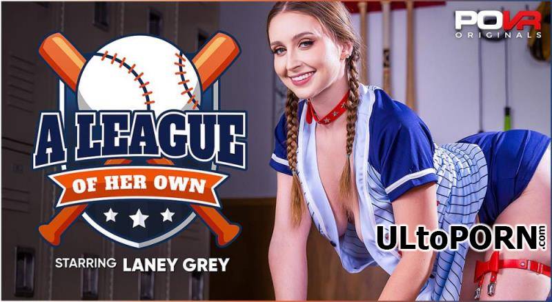 POVR Originals, POVR.com: Laney Grey - A League Of Her Own [13.1 GB / UltraHD 4K / 3600p] (Oculus)