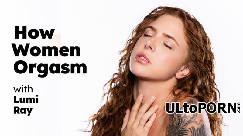 AdultTime.com, GetUpClose.com: Lumi Ray - How Women Orgasm with Lumi Ray [359 MB / FullHD / 1080p] (Teen)