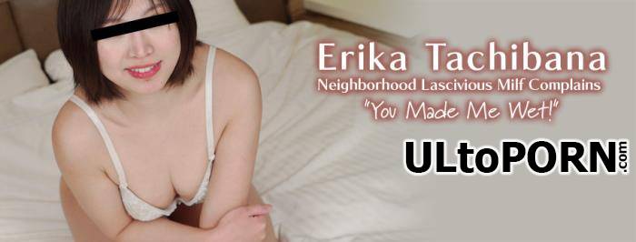 Erika Tachibana - Neighborhood Lascivious Milf Complains You Made Me Wet! (FullHD/1080p/2.15 GB)