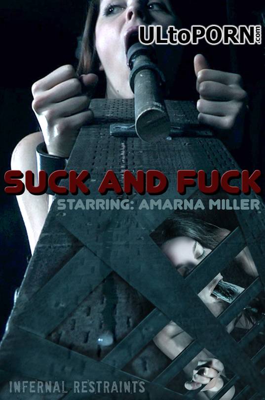 InfernalRestraints.com: Amarna Miller, OT - Suck And Fuck [3.12 GB / HD / 720p] (Humiliation)