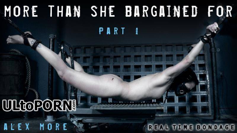 RealTimeBondage.com: Alex More, OT - More Than She Bargained For Part 1 [2.24 GB / HD / 720p] (Torture)