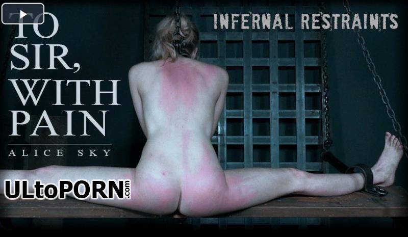 InfernalRestraints.com: Alice Sky - To Sir, With Pain [1.17 GB / SD / 480p] (Humiliation)