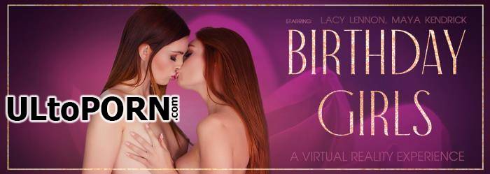 Lacy Lennon, Maya Kendrick - Birthday Girls [10.6 GB / UltraHD 4K / 3072p] (Oculus)