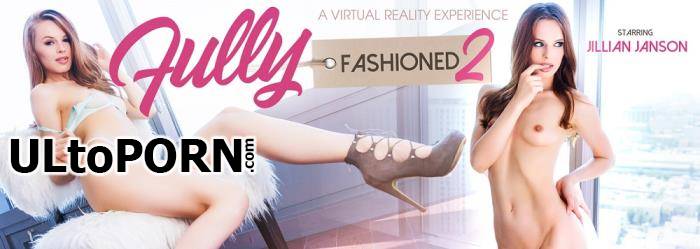 Virtual Reality: Jillian Janson - Fully Fashioned Part 2 [6.32 GB / UltraHD 2K / 2048p] (Oculus)
