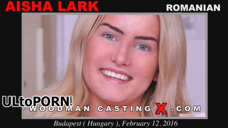 WoodmanCastingX.com: Aisha Lark - Casting X 191 [2.53 GB / FullHD / 1080p] (France)