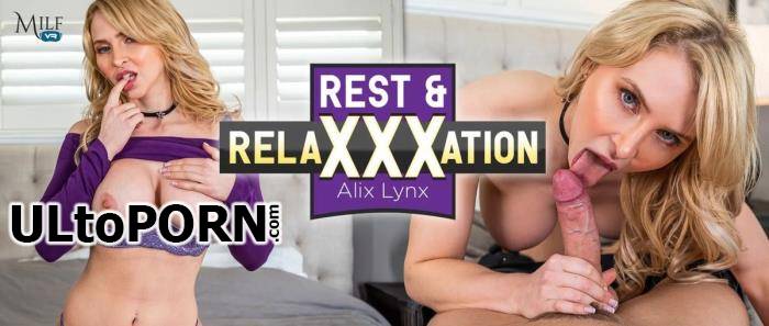 MilfVR.com: Alix Lynx - Rest & RelaXXXation [10.1 GB / UltraHD 4K / 2300p] (Oculus)