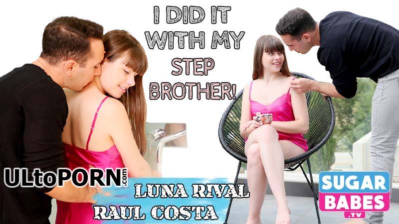 Sugarbabes.tv: Luna Rival, Raul Costa - I Did It with My Step Brother [993 MB / FullHD / 1080p] (Hairy)