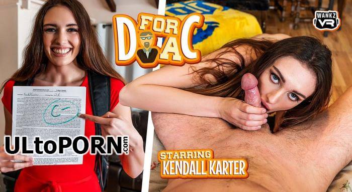 WankzVR.com: Kendall Karter - D for a C [11.7 GB / UltraHD 4K / 2300p] (Oculus)