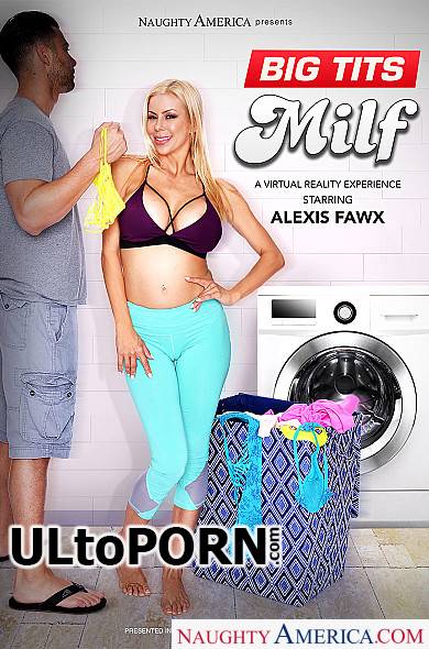 NaughtyAmericaVR.com: Alexis Fawx - Big Tits Milf [2.40 GB / FullHD / 1080p] (Smartphone)