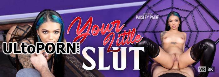 VRBangers.com: Paisley Paige - Your Little Slut [15.4 GB / UltraHD 4K / 3840p] (Oculus)