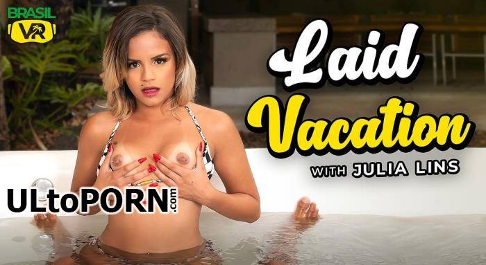 BrasilVR: Julia Lins - Laid Vacation [6.96 GB / UltraHD 2K / 1920p] (Oculus)