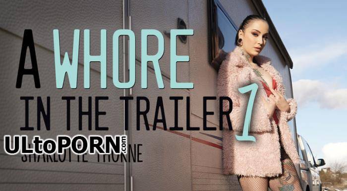 Realitylovers.com: Sharlotte Thorne - A Whore in the Trailer 1 [2.26 GB / UltraHD 2K / 1920p] (Oculus)