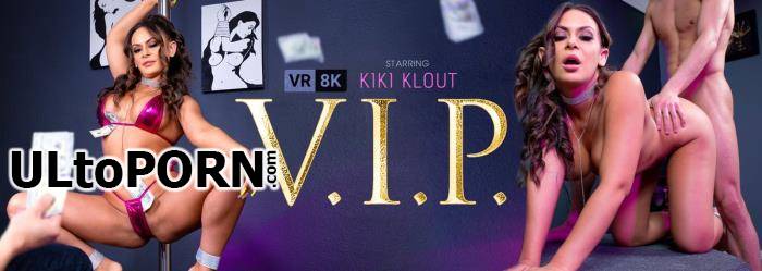 VRBangers.com: Kiki Klout - V.I.P [4.97 GB / UltraHD 2K / 1920p] (Oculus)