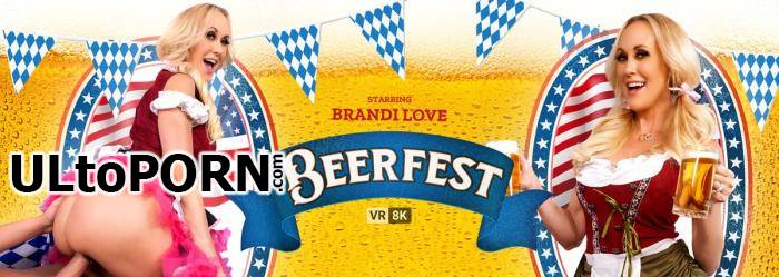 VRBangers.com: Brandi Love - Beerfest [5.26 GB / UltraHD 2K / 1920p] (Oculus)