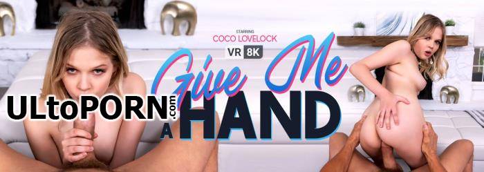 VRBangers.com: Coco Lovelock - Give Me a Hand [3.57 GB / UltraHD 2K / 1920p] (Oculus)