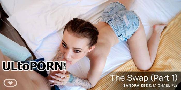 VirtualRealPorn.com: Sandra Zee - The Swap - Part 1 [4.25 GB / UltraHD 4K / 2160p] (Oculus)