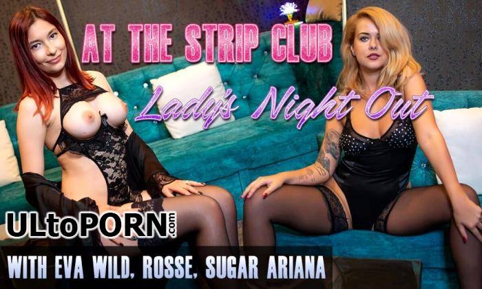 No2StudioVR: Sugar Ariana, Eva Wild, Rosse - At the Strip Club: Lady's Night Out [8.06 GB / UltraHD 4K / 3072p] (Oculus)