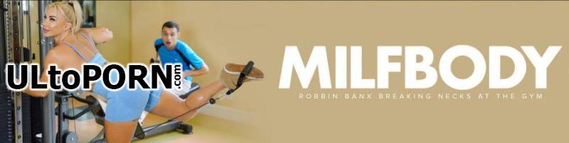 MilfBody.com, MYLF.com: Robbin Banx - Extra Personal Training [1.46 GB / HD / 720p] (Milf)