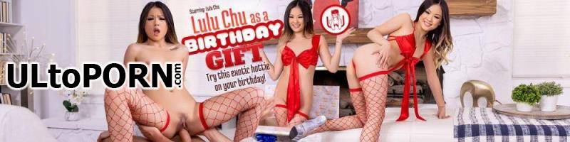VR Porn: Lulu Chu - Lulu Chu as a Birthday Gift [9.42 GB / UltraHD 4K / 3584p] (Oculus)