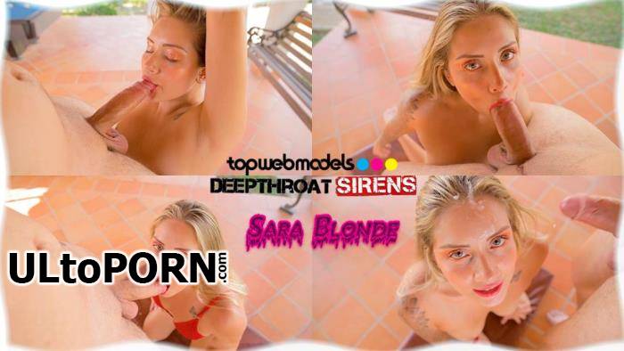 DeepThroatSirens, TopWebModels: Sara Blonde - Please Welcome Sara Blonde! (FullHD/1080p/500 MB)