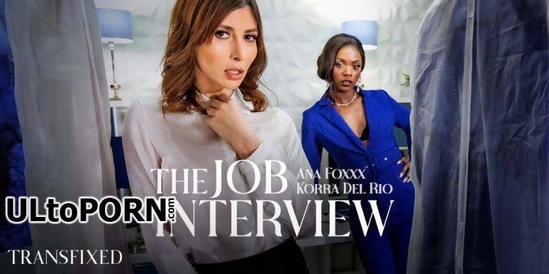 Transfixed.com, AdultTime.com: Ana Foxxx, Korra Del Rio - The Job Interview [467 MB / SD / 544p] (Shemale)