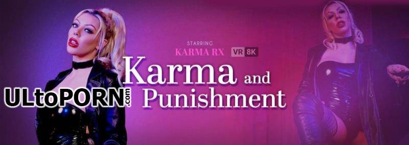 VRBangers.com: Karma Rx - Karma and Punishment [8.69 GB / UltraHD 4K / 3072p] (Oculus)