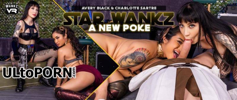 WankzVR.com: Avery Black, Charlotte Sartre - Star Wankz: A New Poke [10.7 GB / UltraHD 2K / 1920p] (Oculus)