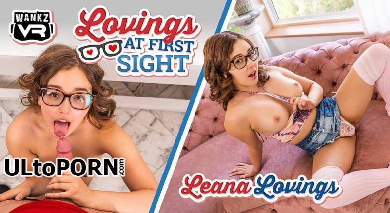 Wankzvr.com: Leana Lovings - Lovings At First Sight [9.63 GB / UltraHD 2K / 1920p] (Gear VR)