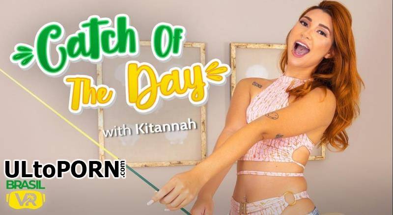 BrasilVR.com: Kitannah - Catch of the Day [2.42 GB / FullHD / 1080p] (Smartphone)