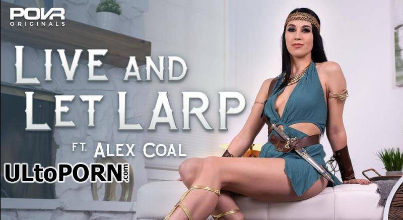 POVR.com, POVROriginals: Alex Coal - Live and Let LARP [8.05 GB / UltraHD 2K / 1920p] (Oculus)