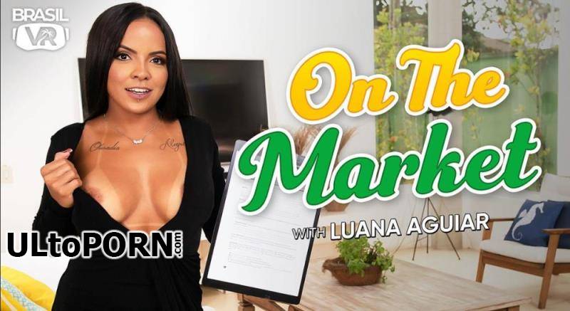 BrasilVR.com: Luana Aguiar - On The Market [2.87 GB / FullHD / 1080p] (Smartphone)