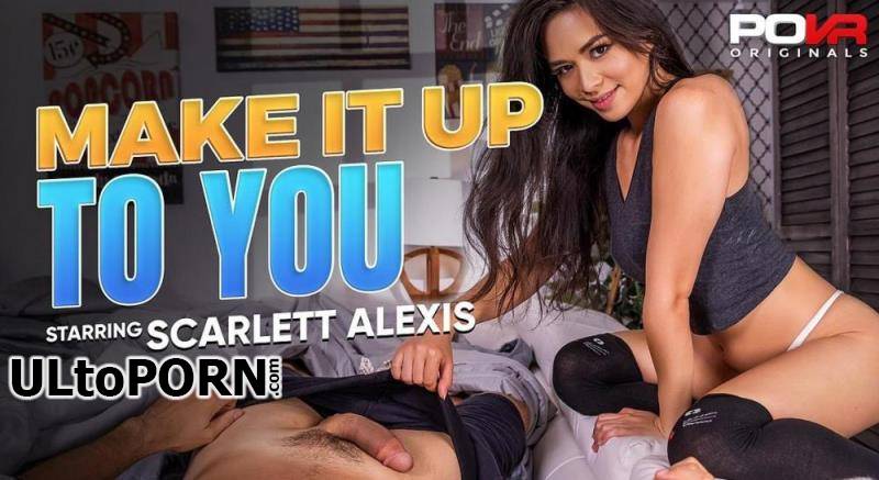 POVR.com, POVR Originals: Scarlett Alexis - Make It Up To You [4.56 GB / UltraHD 2K / 1600p] (PlayStation VR)