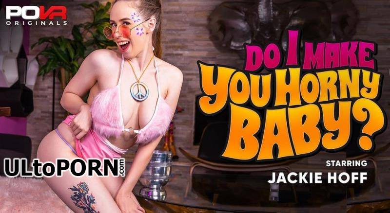 POVR.com, POVR Originals: Jackie Hoff - Do I Make You Horny Baby? [2.66 GB / FullHD / 1080p] (Smartphone)