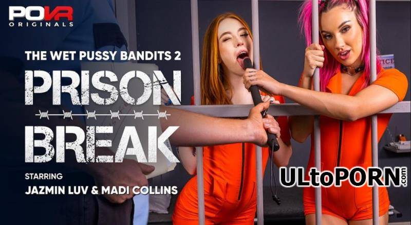 POVR.com, POVR Originals: Jazmin Luv, Madi Collins - The Wet Pussy Bandits 2: Prison Break [3.07 GB / FullHD / 1080p] (Smartphone)