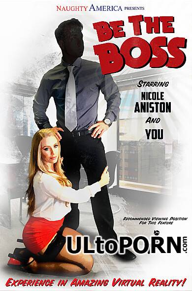 NaughtyAmericaVR.com: Nicole Aniston, Chad White - BE THE BOSS - Your secretary Nicole Aniston loves to please her boss!! [10.4 GB / UltraHD 4K / 3072p] (Oculus)
