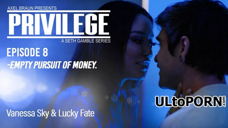 Wicked.com: Vanessa Sky - Privilege Episode 8: Empty Pursuit of Money [912 MB / FullHD / 1080p] (Hardcore)