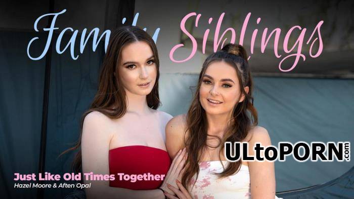 Aften Opal, Hazel Moore - Just Like Old Times Together - Family Sinblings (FullHD/1080p/2.13 GB)