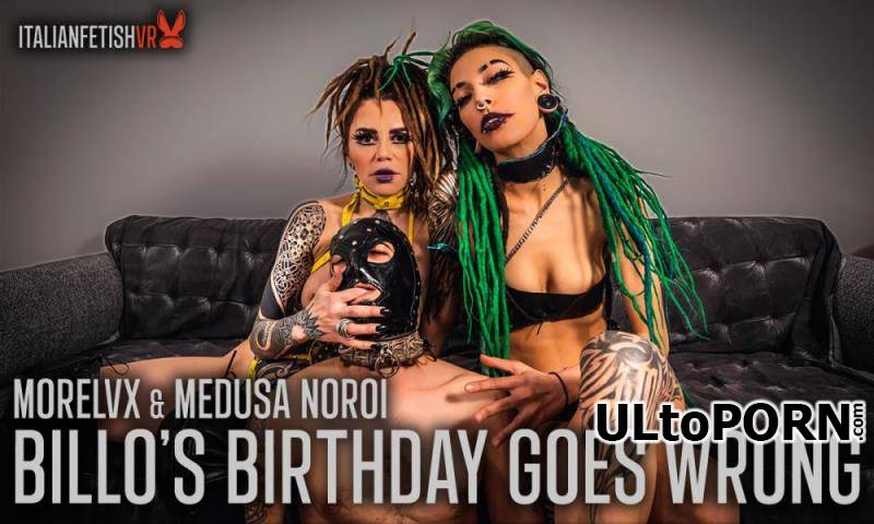 ItalianFetishVR, SLR: Morelvx Medusa Noroi - Billo's Birthday Goes Wrong [1.76 GB / UltraHD 4K / 2880p] (Humiliation)