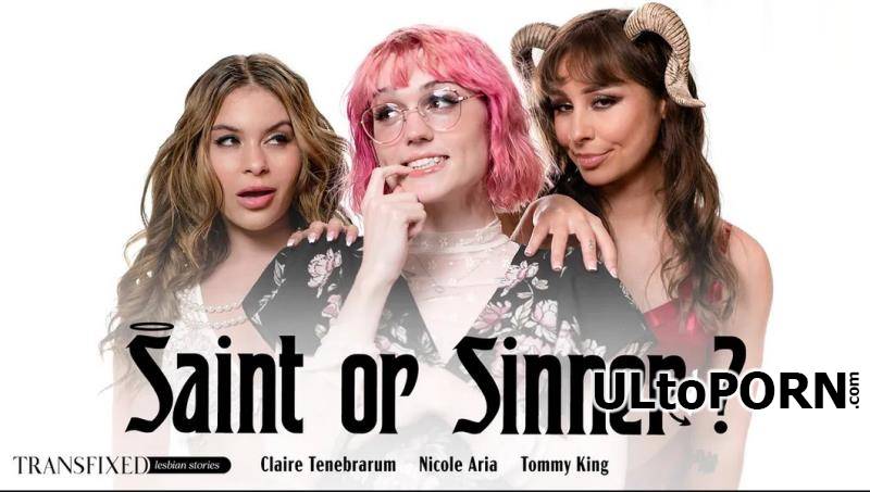 Transfixed.com, AdultTime.com: Claire Tenebrarum, Nicole Aria, Tommy King - Saint Or Sinner? [604 MB / SD / 544p] (Shemale)