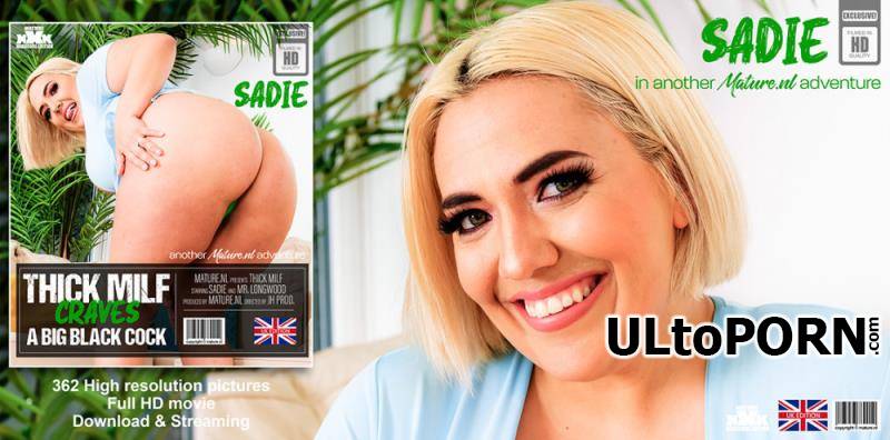 Mature.nl: Sadie (32) - Sadie is a Thick British MILF with a love for big black cocks who can satisfy her needs [1.94 GB / FullHD / 1080p] (Interracial)