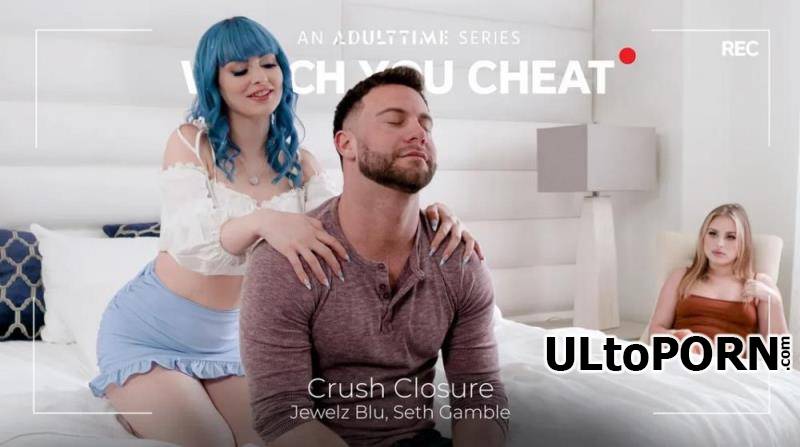 AdultTime.com, Watch You Cheat: Jewelz Blu - Crush Closure [1.50 GB / FullHD / 1080p] (Hardcore)